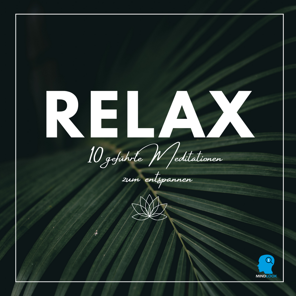 Relax - 10 Meditationen zum Entspannen
