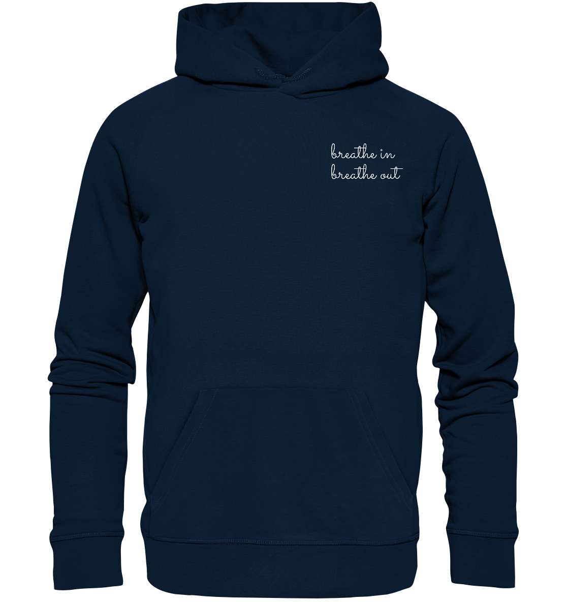 Breathe in breathe out - Organic Hoodie