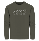 Surf the big waves of life - Organic Sweatshirt
