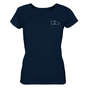 Breathe in breathe out - Ladies Organic Shirt - Sale